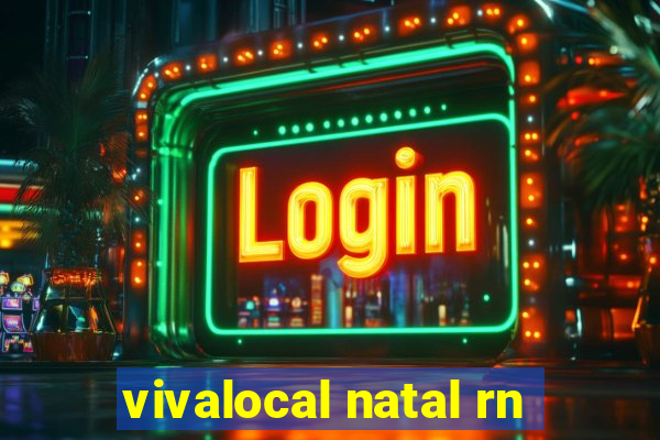 vivalocal natal rn